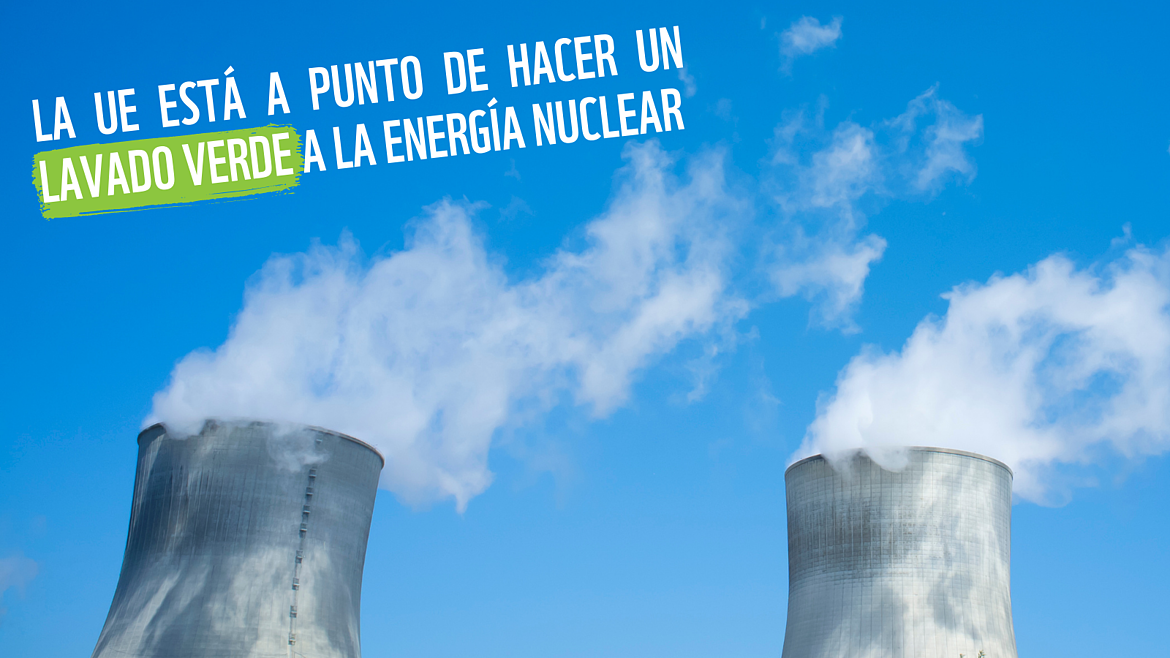 energía nuclear y gas natural no son verdes