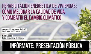 Presentación del Informe: “REHABILITACIÓN ENERGÉTICA DE VIVIENDAS: CÓMO MEJORAR LA CALIDAD DE VIDA Y COMBATIR EL CAMBIO CLIMÁTICO